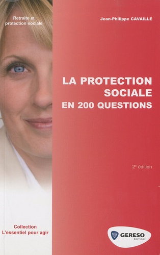 Jean-Philippe Cavaillé - La protection sociale en 200 questions.