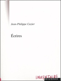 Jean-Philippe Cazier - Ecrires - Précédé de Poémonder.
