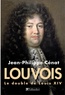 Jean-Philippe Cénat - Louvois, le double de Louis XIV.