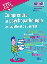 Jean-Philippe Charrat - Comprendre la psychopathologie de l'adulte et de l'enfant.