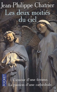 Jean-Philippe Chatrier - Les Deux Moities Du Ciel.
