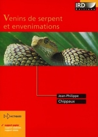 Jean-Philippe Chippaux - Venins de serpent et envenimations.