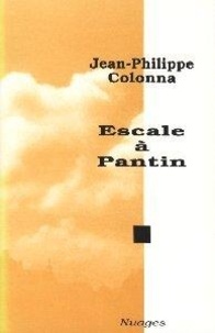 Jean-Philippe Colonna - Escale à Pantin.