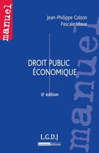 Jean-Philippe Colson et Pascale Idoux - Droit public économique.
