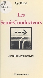 Jean-Philippe Dauvin - Les Semi-conducteurs.
