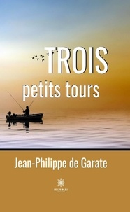 Jean-Philippe de Garate - Trois petits tours.