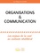 Organisations & communication. Les enjeux de la com' en contexte néolibéral