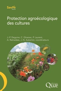 Jean-Philippe Deguine et Caroline Gloanec - Protection agroécologique des cultures.