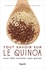 Tout savoir sur le quinoa. Avec 200 recettes sans gluten