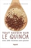 Jean-Philippe Derenne - Tout savoir sur le quinoa - Avec 200 recettes sans gluten.