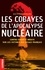 Les cobayes de l'apocalypse nucléaire. Contre-enquête inédite sur les victimes des essais français