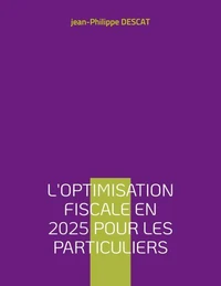 L'optimisation fiscale en 2025 pour les particuliers