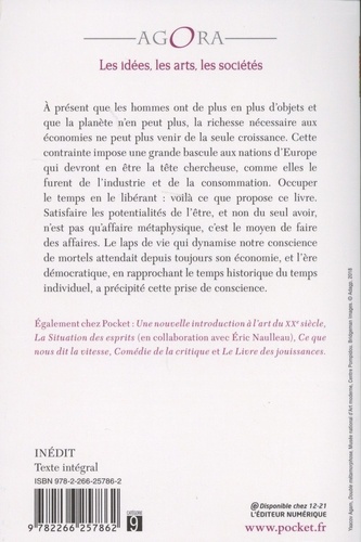 La monnaie du temps. Suivie de Petit traité de métaphysique sociale ; Cette obscure envie de perdre à gauche ; Ce qu'il fallait faire...