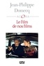 Jean-Philippe Domecq - Le film de nos films.