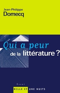 Jean-Philippe Domecq - Qui a peur de la littérature ?.