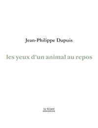 Jean-philippe Dupuis - les yeux d'un animal au repos.