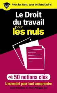 Le droit du travail pour les nuls en 50 notions clés