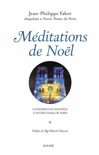 Méditations de l'Avent. Conférences données à Notre-Dame de Paris