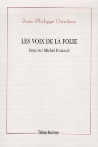 Les voix de la folie - Essai sur Michel Foucault.pdf