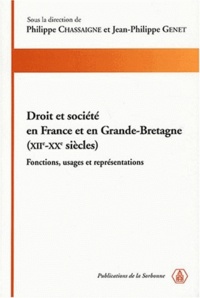 Droit et société en France et en Grande-Bretagne,(XIIe-XXe siècles) - Fonctions, usages et représentations.pdf
