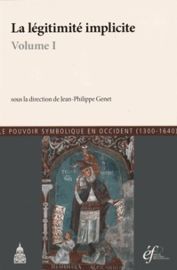 Jean-Philippe Genet - La légitimité implicite - 2 volumes.
