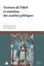Jean-Philippe Genet - Le pouvoir symbolique en Occident (1300-1640) - Tome 13, Les vecteurs de l'idéel et mutations des sociétés politiques.