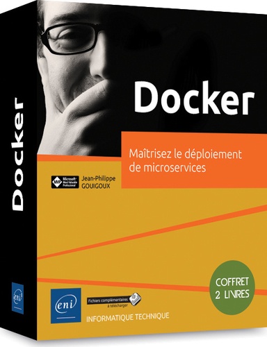Jean-Philippe Gouigoux - Docker - Maîtrisez le déploiement de microservices, 2 volumes.