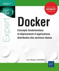 Jean-Philippe Gouigoux - Docker - Concepts fondamentaux et déploiement d'applications distribuées.