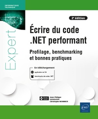 Jean-Philippe Gouigoux et Christophe Mommer - Ecrire du code .NET performant - Profilage, benchmarking et bonnes pratiques.