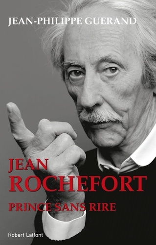 Jean Rochefort. Prince sans rire