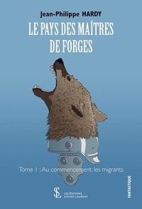 Livres  tlchargement gratuit de Google Le pays des matres de forges in French 9791032632598 par Jean-philippe Hardy