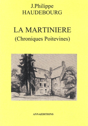 Jean-Philippe Haudebourg - La Martinière - Chroniques Poitevines.