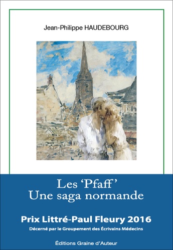 Jean-Philippe Haudebourg - Les "Pfaff" - Une saga normande.