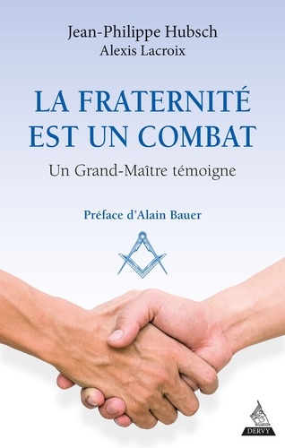 La fraternité est un combat. Un grand maître témoigne