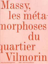 Massy, les métamorphoses du quartier Vilmorin