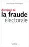 Jean-Philippe Immarigeon - Autopsie De La Fraude Electorale.