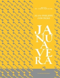 Jean-Philippe Jaworski - Récits du Vieux Royaume  : Janua Vera.