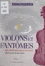 Jean-Philippe Katz et Michel Host - Violons et fantômes.