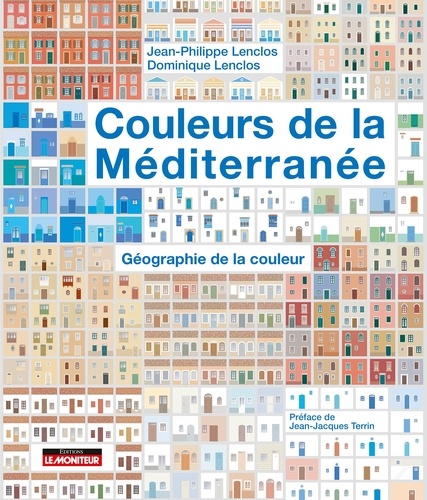 Jean-Philippe Lenclos et Dominique Lenclos - Couleurs de la Méditerranée - Géographie de la couleur.