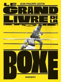 Amazon ebooks gratuits télécharger kindle Le grand livre de la boxe par Jean-Philippe Lustyk 9782501147484