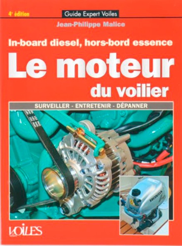 Jean-Philippe Malice - Le moteur diesel, hors-bord - Surveiller, entretenir, dépanner.