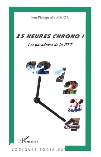 35 Heures Chrono !. Les paradoxes de la RTT