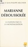 Jean-Philippe Melchior et Eric Melchior - Marianne déboussolée - La Nation face à la mondialisation.