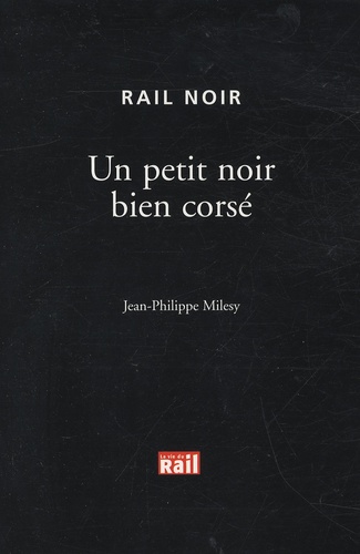 Jean-Philippe Milesy - Un petit noir bien corsé.