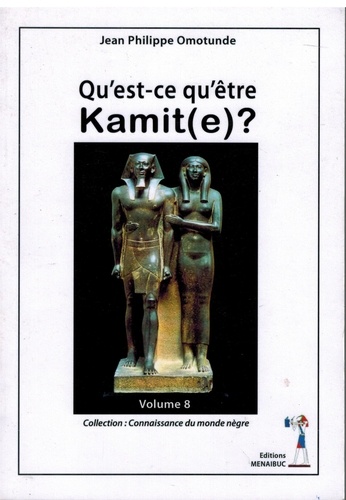 Jean-Philippe Omotunde - Qu'est-ce qu'être Kamit(e) ?.
