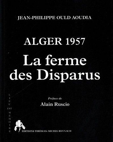 Alger 1957. La Ferme des Disparus