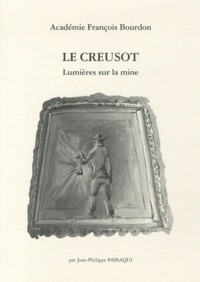 Jean-Philippe Passaqui - Le Creusot - Lumières sur la mine.