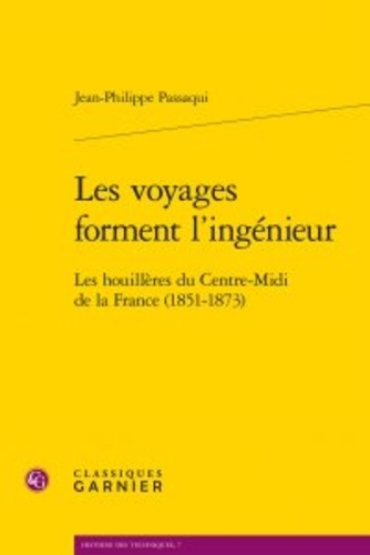 Les voyages forment l'ingénieur. Les houillères du centre-midi de la France (1851-1873)