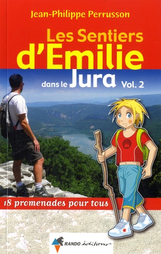 Jean-Philippe Perrusson - Les sentiers d'Emilie dans le Jura - Tome 2.