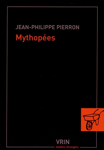 Jean-Philippe Pierron - Mythopées - Un portrait de la modernité tardive.